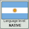 Argentinian Spanish language level NATIVE by TheFlagandAnthemGuy