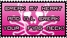 Break My Heart Stamp by PixieDust01