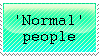 [OLD STAMP] 'Normal' is BORING by KiraiMirai