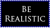 Stamp: Be realistic. Dream!!! by Altair-E